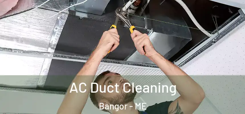  AC Duct Cleaning Bangor - ME